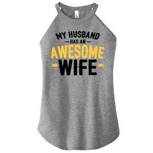 My Husband Has An Awesome Wife Women's Perfect Tri Rocker Tank