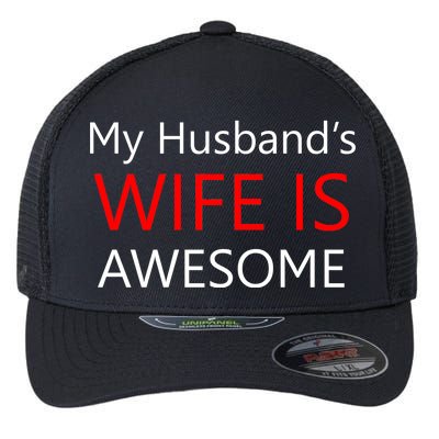 My Husband's Wife Is Awesome Flexfit Unipanel Trucker Cap