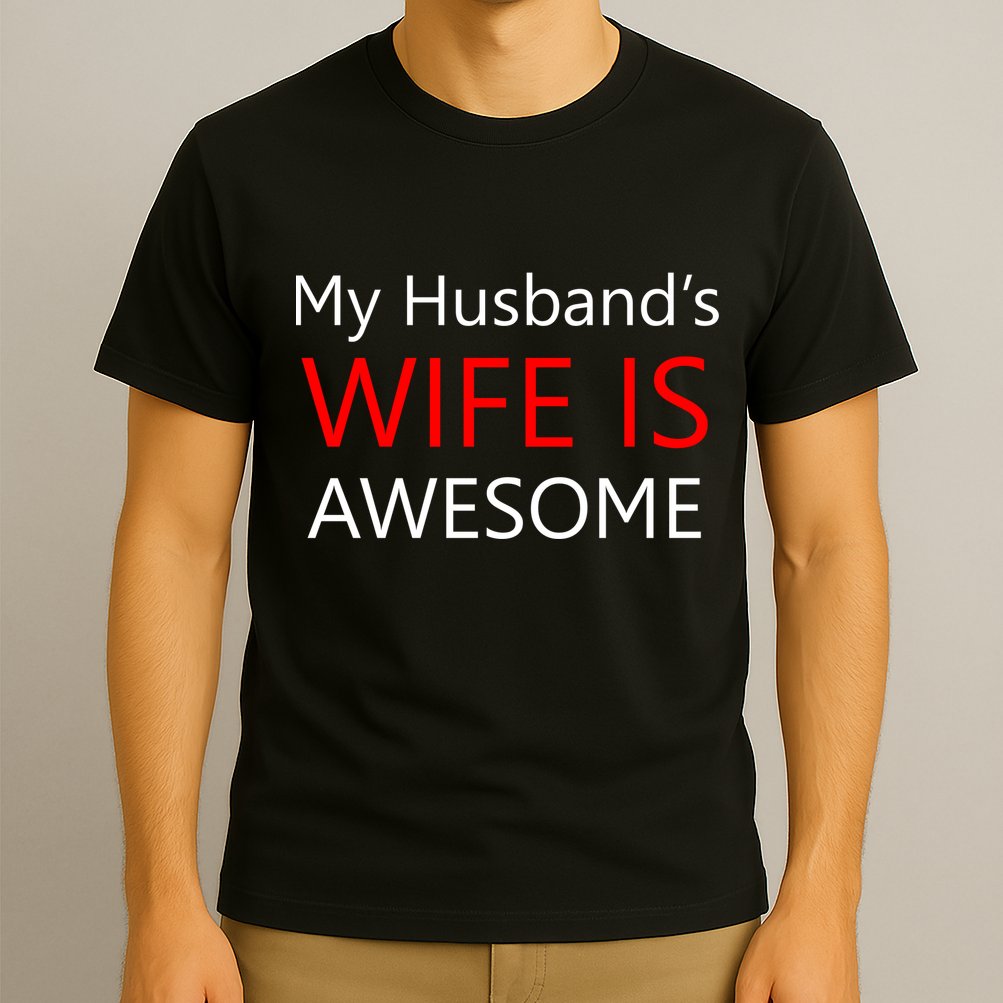 My Husband's Wife Is Awesome T-Shirt
