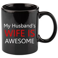 My Husband's Wife Is Awesome 11oz C Handle Ceramic Mug