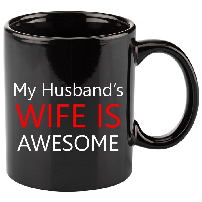 My Husband's Wife Is Awesome 11oz C Handle Ceramic Mug