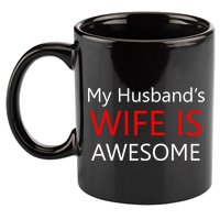 My Husband's Wife Is Awesome 11oz C Handle Ceramic Mug