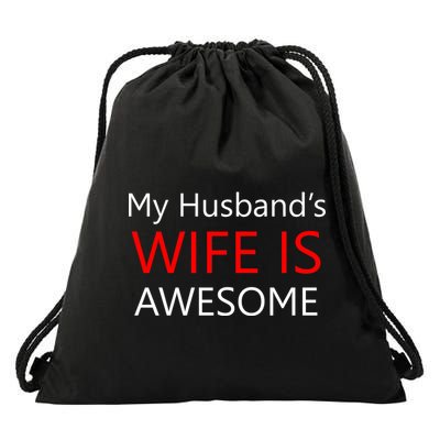 My Husband's Wife Is Awesome Drawstring Bag