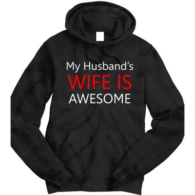 My Husband's Wife Is Awesome Tie Dye Hoodie