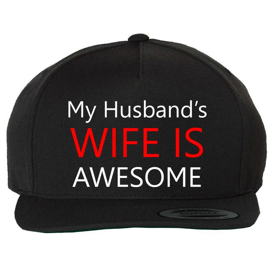 My Husband's Wife Is Awesome Wool Snapback Cap