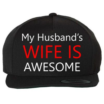 My Husband's Wife Is Awesome Wool Snapback Cap