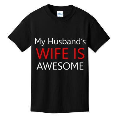 My Husband's Wife Is Awesome Kids T-Shirt