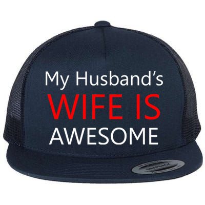 My Husband's Wife Is Awesome Flat Bill Trucker Hat