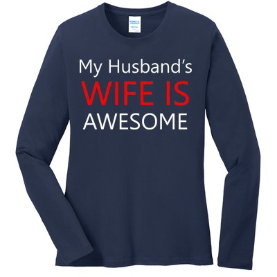 My Husband's Wife Is Awesome Ladies Long Sleeve Shirt