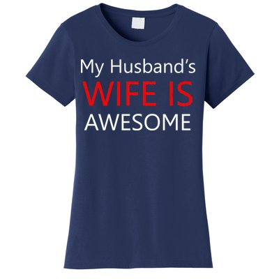 My Husband's Wife Is Awesome Women's T-Shirt