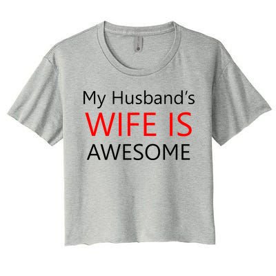 My Husband's Wife Is Awesome Women's Crop Top Tee