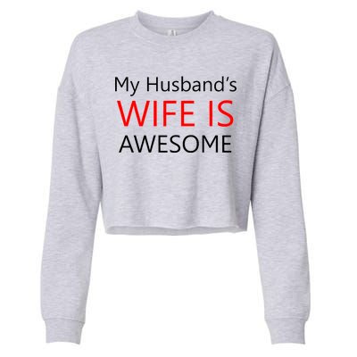 My Husband's Wife Is Awesome Cropped Pullover Crew