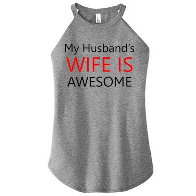 My Husband's Wife Is Awesome Women's Perfect Tri Rocker Tank