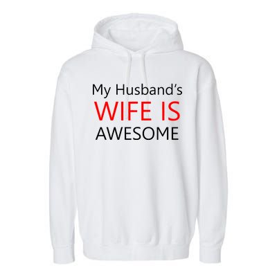 My Husband's Wife Is Awesome Garment-Dyed Fleece Hoodie