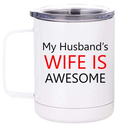 My Husband's Wife Is Awesome 12 oz Stainless Steel Tumbler Cup