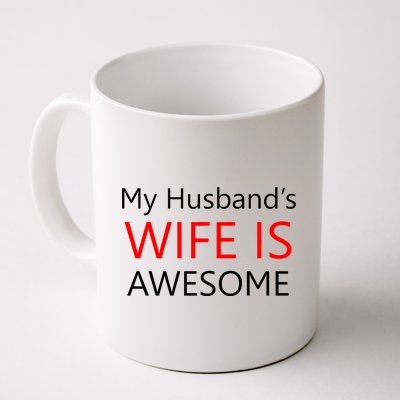 My Husband's Wife Is Awesome Coffee Mug