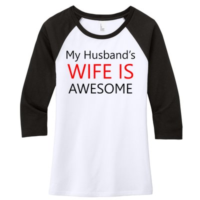 My Husband's Wife Is Awesome Women's Tri-Blend 3/4-Sleeve Raglan Shirt