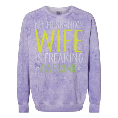 My Husbands Wife Is Freaking Awesome Colorblast Crewneck Sweatshirt