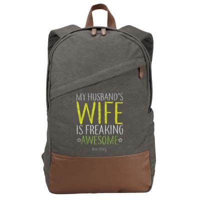 My Husbands Wife Is Freaking Awesome Cotton Canvas Backpack