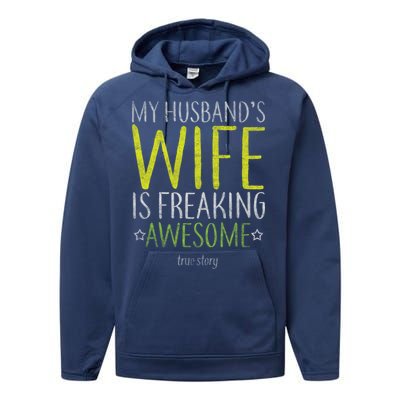 My Husbands Wife Is Freaking Awesome Performance Fleece Hoodie