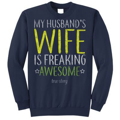 My Husbands Wife Is Freaking Awesome Sweatshirt