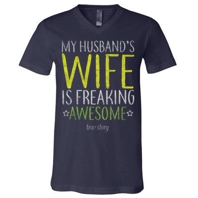 My Husbands Wife Is Freaking Awesome V-Neck T-Shirt