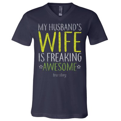 My Husbands Wife Is Freaking Awesome V-Neck T-Shirt