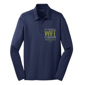 My Husbands Wife Is Freaking Awesome Silk Touch Performance Long Sleeve Polo