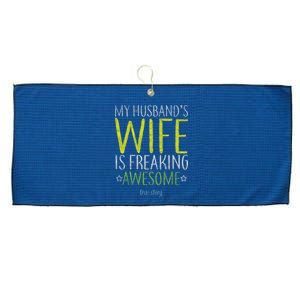 My Husbands Wife Is Freaking Awesome Large Microfiber Waffle Golf Towel