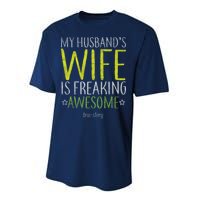 My Husbands Wife Is Freaking Awesome Performance Sprint T-Shirt