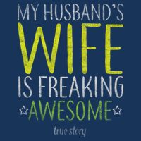 My Husbands Wife Is Freaking Awesome Baby Bodysuit