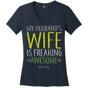 My Husbands Wife Is Freaking Awesome Women's V-Neck T-Shirt