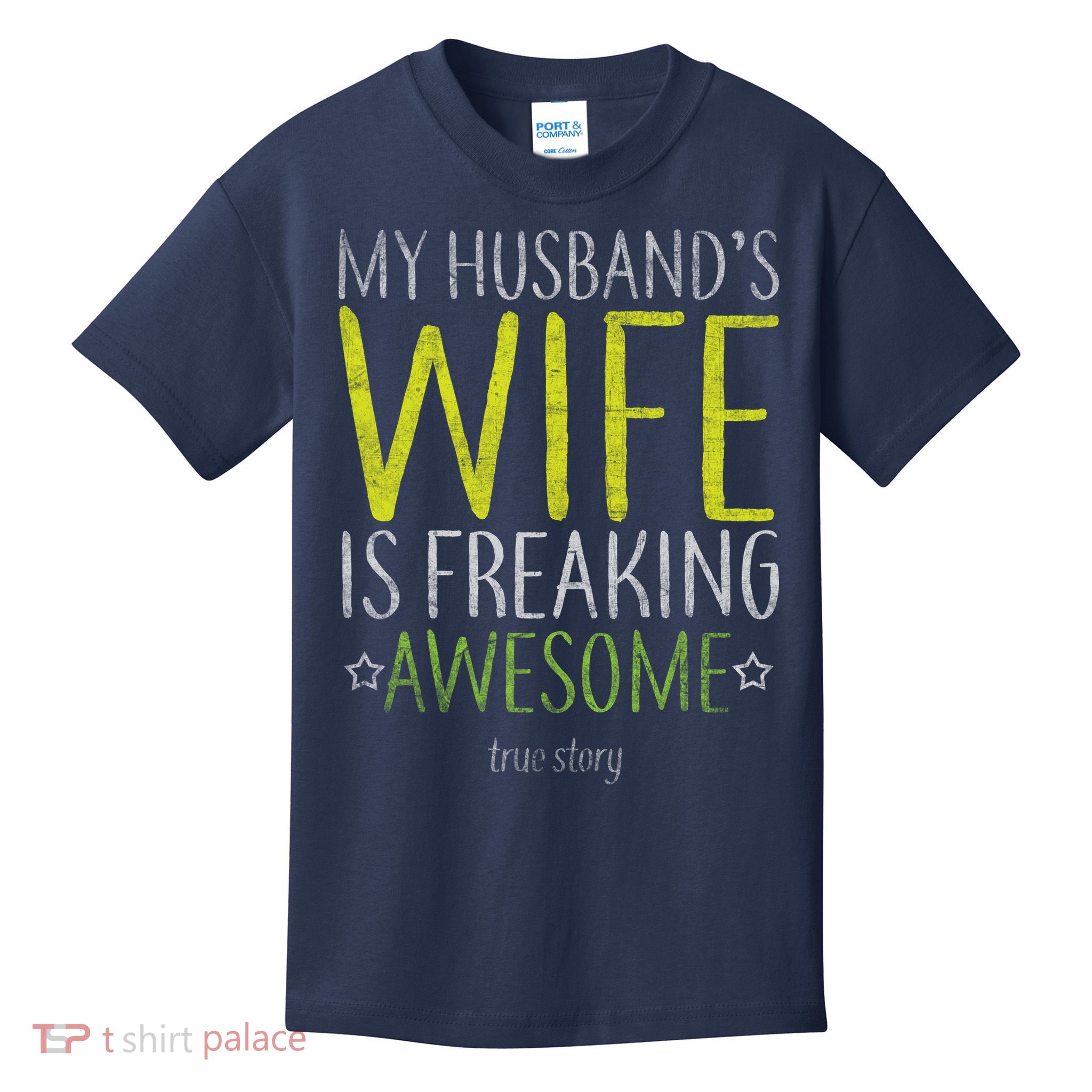 My Husbands Wife Is Freaking Awesome Kids T-Shirt