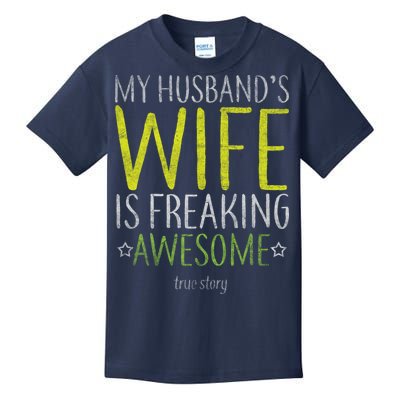 My Husbands Wife Is Freaking Awesome Kids T-Shirt