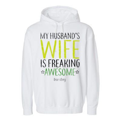 My Husbands Wife Is Freaking Awesome Garment-Dyed Fleece Hoodie