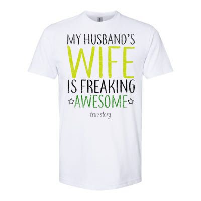 My Husbands Wife Is Freaking Awesome Softstyle® CVC T-Shirt