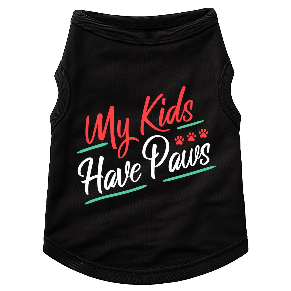 My Kids Have Paws Pet Owner Doggie Tank