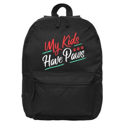 My Kids Have Paws Pet Owner 16 in Basic Backpack