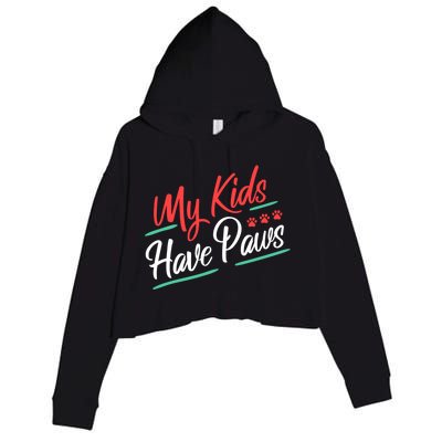 My Kids Have Paws Pet Owner Crop Fleece Hoodie