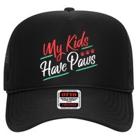My Kids Have Paws Pet Owner Trucker Hat