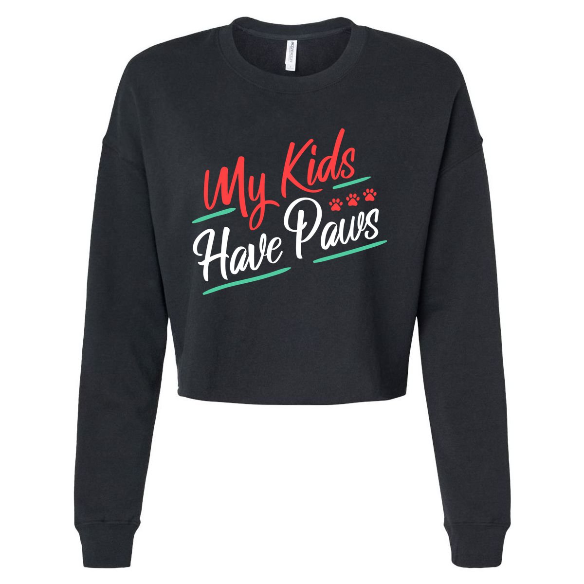 My Kids Have Paws Pet Owner Cropped Pullover Crew