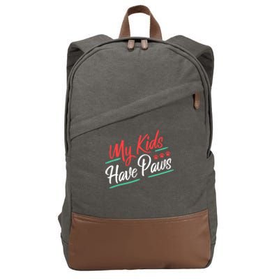 My Kids Have Paws Pet Owner Cotton Canvas Backpack