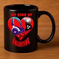 My Kind Of Valentine Gamer  11oz C Handle Ceramic Mug