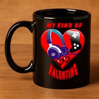 My Kind Of Valentine Gamer  11oz C Handle Ceramic Mug