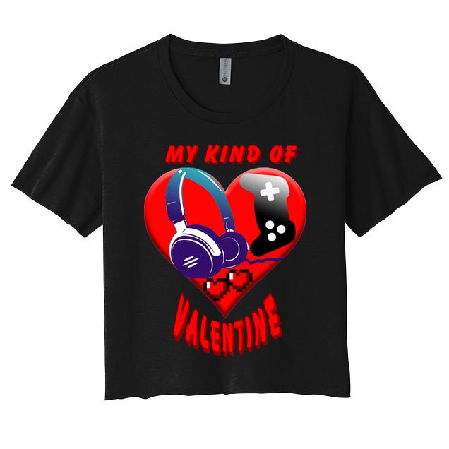 My Kind Of Valentine Gamer  Crop Top