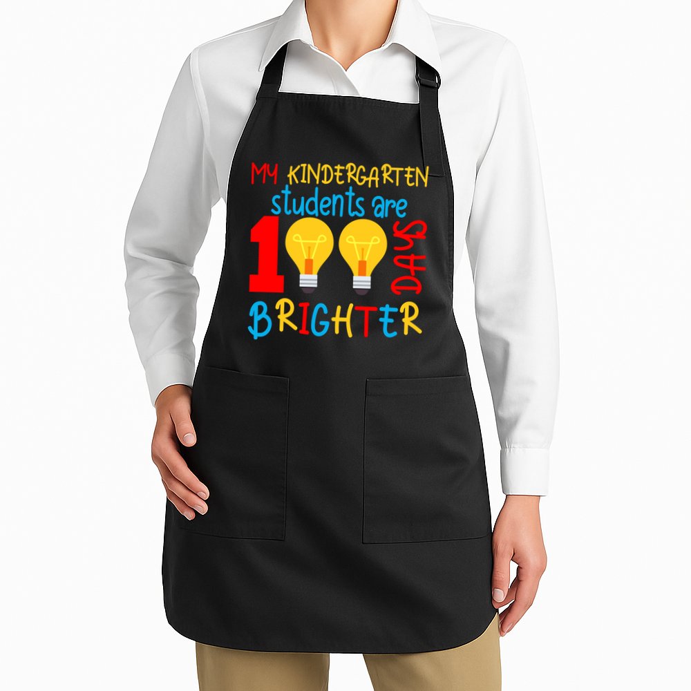 My Kindergarten Student Are 100 Days Brighter Apron