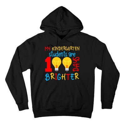 My Kindergarten Student Are 100 Days Brighter Tall Hoodie