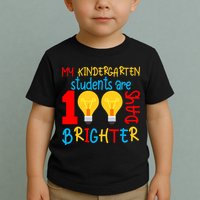 My Kindergarten Student Are 100 Days Brighter Toddler T-Shirt