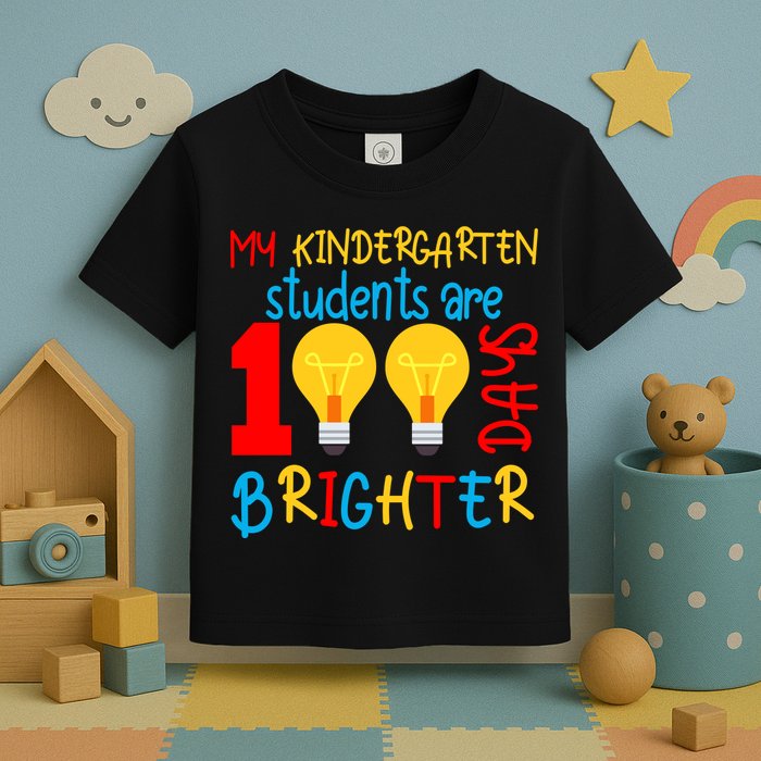 My Kindergarten Student Are 100 Days Brighter Toddler T-Shirt
