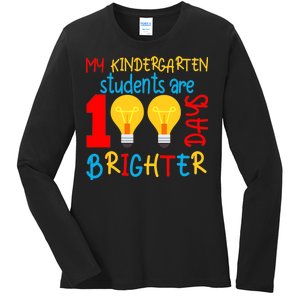 My Kindergarten Student Are 100 Days Brighter Ladies Long Sleeve Shirt